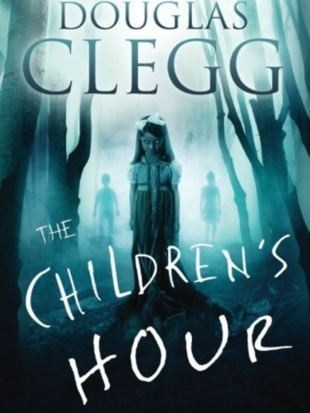 The Children's Hour: A Supernatural Thriller by Douglas Clegg - Book